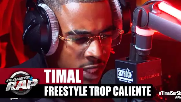 [Exclu] Timal "Freestyle trop caliente" #PlanèteRap