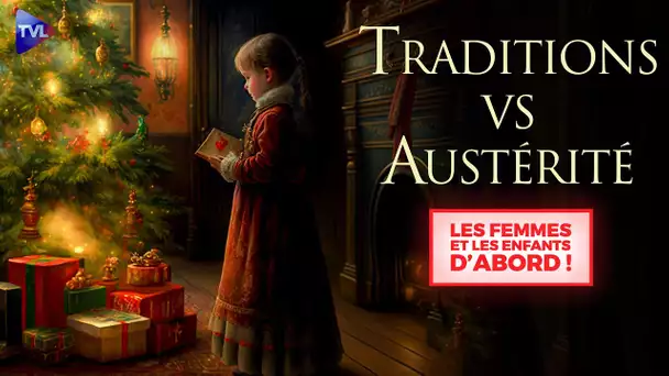 Un noël riche en tradition pour combattre l'austérité ! - Les Femmes et les Enfants d'abord ! - TVL