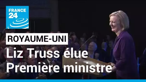 En direct : Liz Truss est élue cheffe du parti conservateur et Première ministre du Royaume-Uni