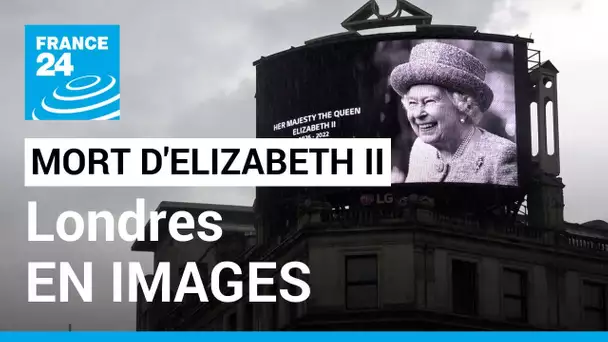 Mort de la reine Elizabeth II : Londres en images • FRANCE 24