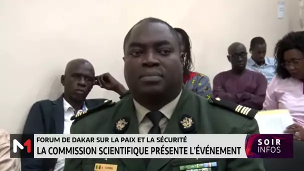 Forum de Dakar sur la paix et la sécurité: La commission scientifique présente l´événement