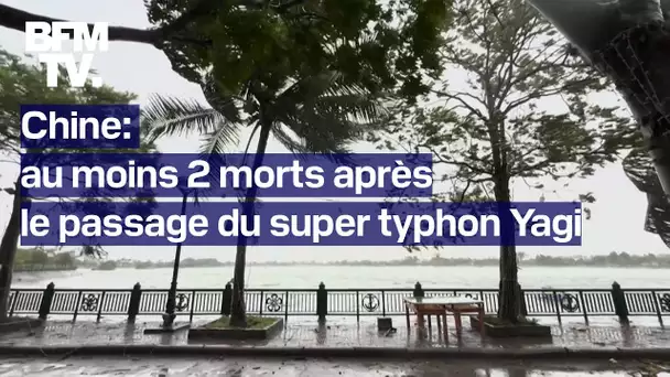 Le super typhon Yagi fait au moins deux morts en Chine et s'abat désormais sur le Vietnam