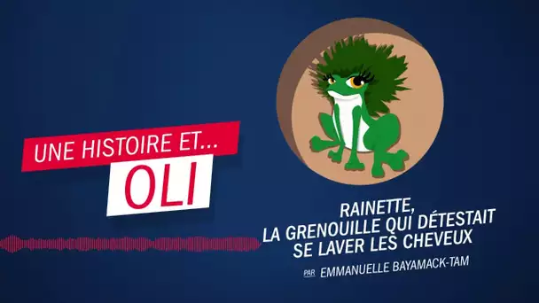 "Rainette, la grenouille qui détestait se laver les cheveux"