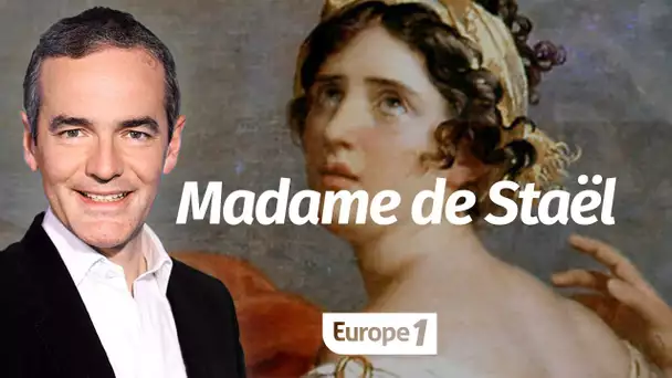 Au cœur de l'Histoire: Madame de Staël, l’ennemie politique de Napoléon (Franck Ferrand)