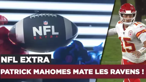 NFL Extra : Patrick Mahomes mate les Ravens !