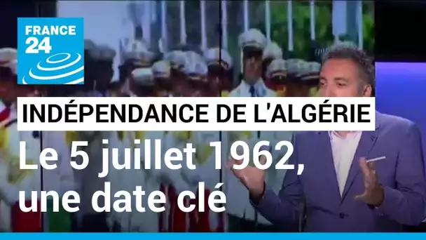 60 ans d'indépendance de l'Algérie : le 5 juillet 1962, un moment clé de l'histoire du pays