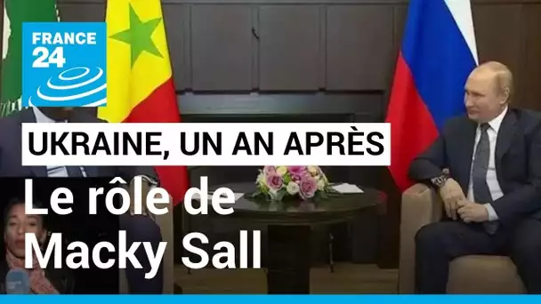 Ukraine, un an après : le rôle de Macky Sall, chef d'Etat sénégalais et ex-président de l'UA