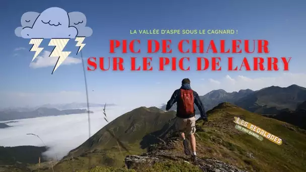 Ascension du Pic de Larry sous le chaud soleil des Pyrénées