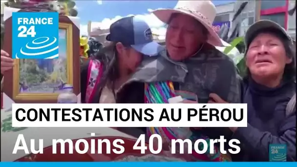 40 morts dans la contestation au Pérou • FRANCE 24