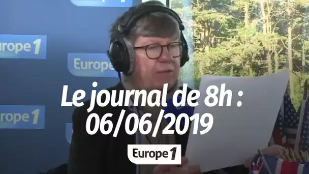 Le journal de 8h - 06/06/2019