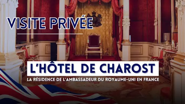 Visite exclusive : la résidence de l'ambassadeur du Royaume-Uni en France