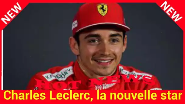 Charles Leclerc, la nouvelle star monégasque de la F1 : qui est son amoureuse?