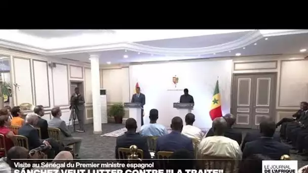 Au Sénégal, la visite du Premier ministre espagnol Pedro Sanchez • FRANCE 24