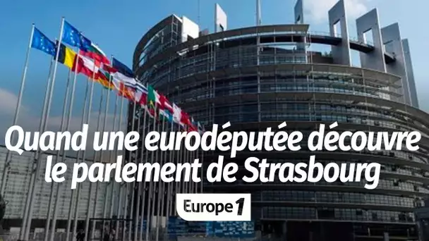 "Oulala, ce grand truc immense" : quand une eurodéputée découvre le Parlement de Strasbourg