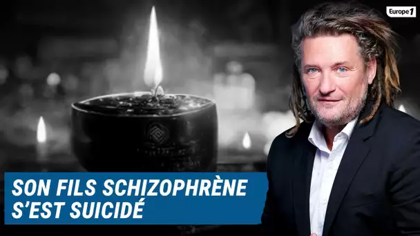 Olivier Delacroix (Libre antenne) - Son fils schizophrène s'est suicidé