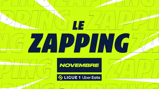 Zapping Ligue 1 Uber Eats - Novembre (saison 2022/2023)