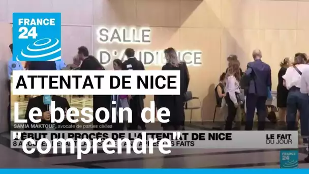 Procès de l’attentat de Nice de 2016 :  "les parties civiles, les victimes ont besoin de comprendre"