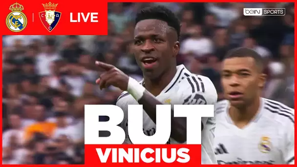 LIVE : Le GOLAZO de VINICIUS pour débloquer le REAL face à Osasuna !