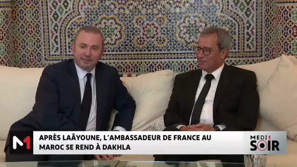 Après Laâyoune, l'ambassade de France au Maroc se rend à Dakhla