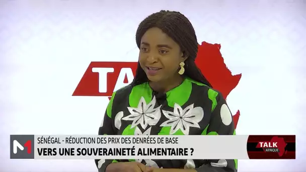 #TalkAfrique .Sénégal - Réductions des prix des denrées de base: Vers une souveraineté alimentaire ?