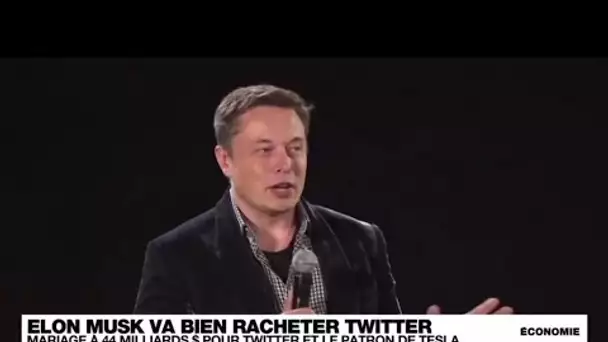 Elon Musk va finalement racheter Twitter • FRANCE 24