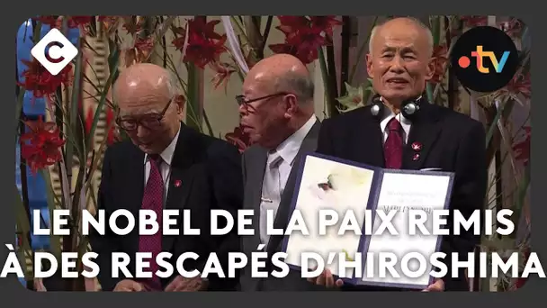 Le Nobel de la paix remis à des rescapés d’Hiroshima - Le 5/5 - C à Vous