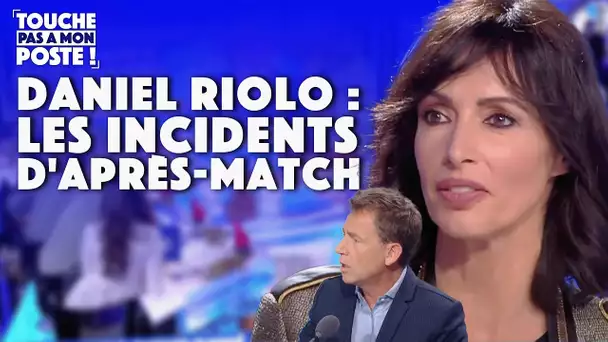 Les propos chocs de Daniel Riolo sur les responsables des incidents d'après-match