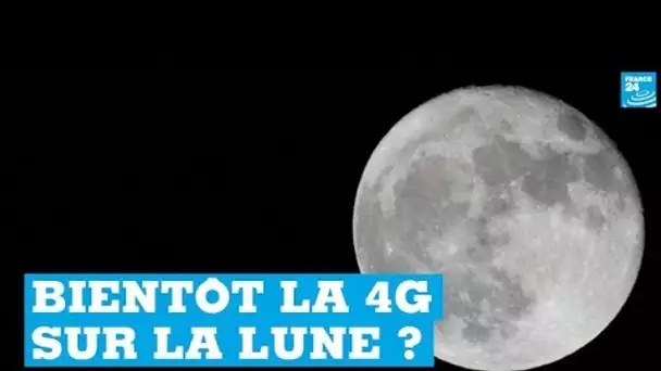 Bientôt la 4G sur la Lune ?