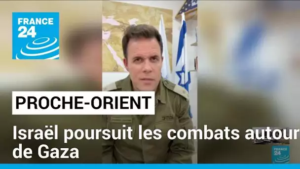 L'armée israélienne poursuit les combats dans plusieurs localités proches de Gaza • FRANCE 24