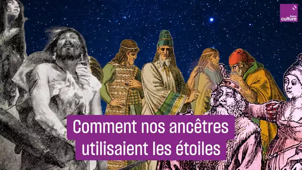 Comment nos ancêtres utilisaient les étoiles