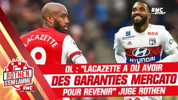 OL : "Lacazette a dû avoir des garanties sur le mercato pour revenir" juge Rothen