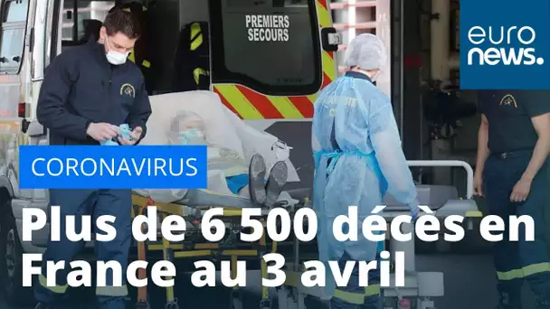 Coronavirus : au moins 6 507 décès en France depuis le début de l'épidémie de Covid-19