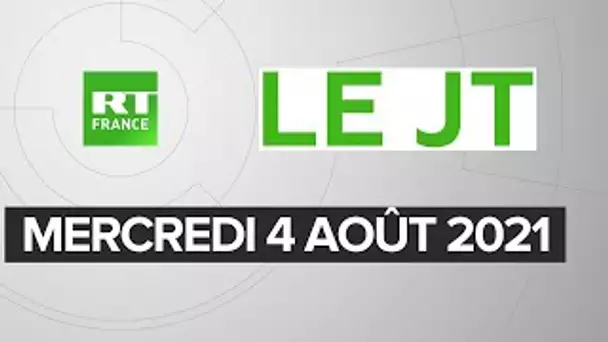 Le JT de RT France – Mercredi 4 août 2021 : Liban, Plan blanc, Afghanistan