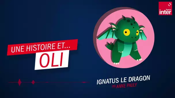 "Ignatus le dragon" par Anne Pauly - Oli