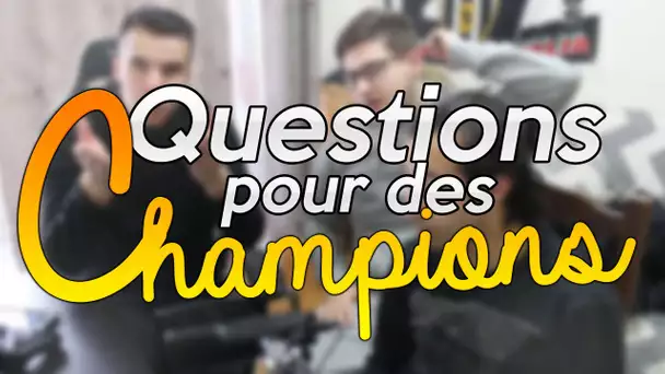 QUESTIONS POUR DES CHAMPIONS