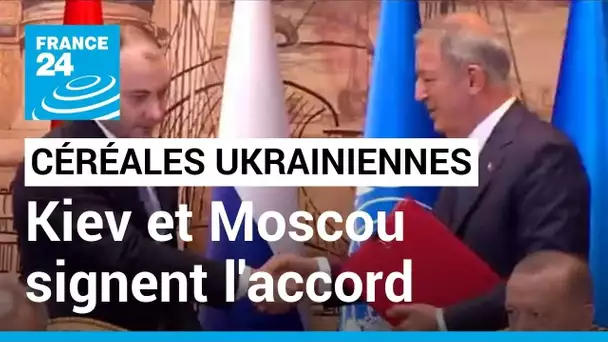 REPLAY - Kiev et Moscou signent l'accord sur les céréales sous l'égide de la Turquie