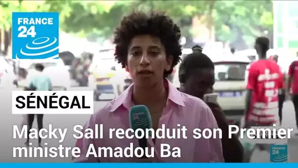 Remaniement au Sénégal : Macky Sall reconduit son Premier ministre Amadou Ba • FRANCE 24