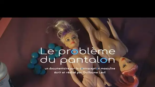 Bande annonce "Le problème du pantalon"