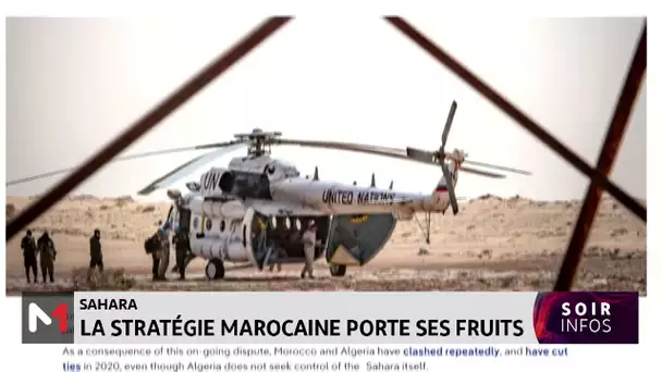 Sahara marocain : La stratégie du Maroc porte ses fruits