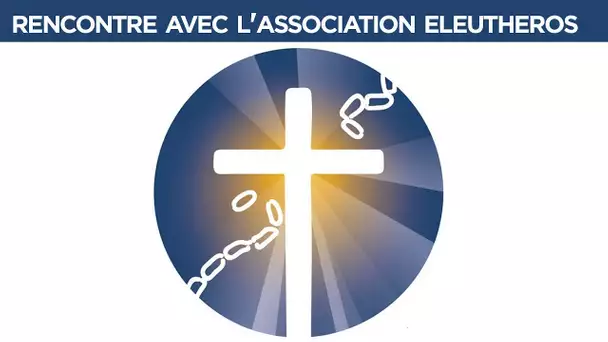 L&#039;association Eleutheros : l&#039;urgence de parler du Christ - Terres de Mission n°126