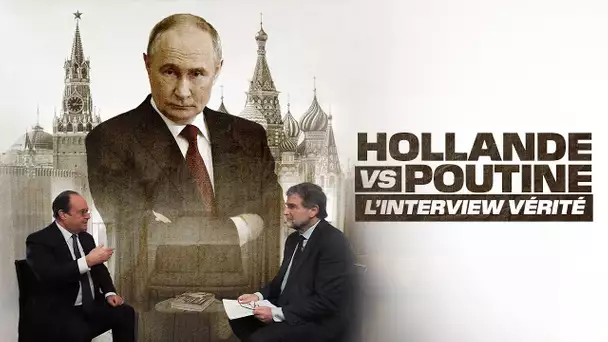 Hollande VS Poutine: l'interview vérité