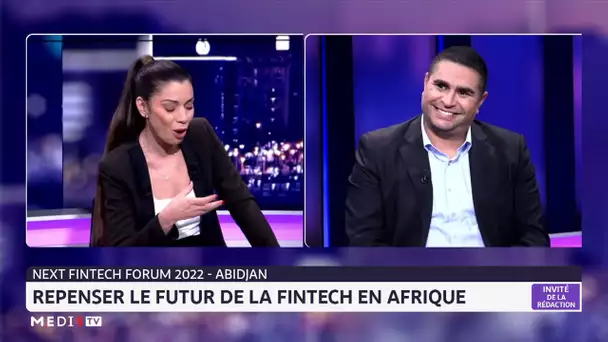 #InvitéRédaction / Next Fintech Forum 2022 : repenser le futur de la fintech en Afrique