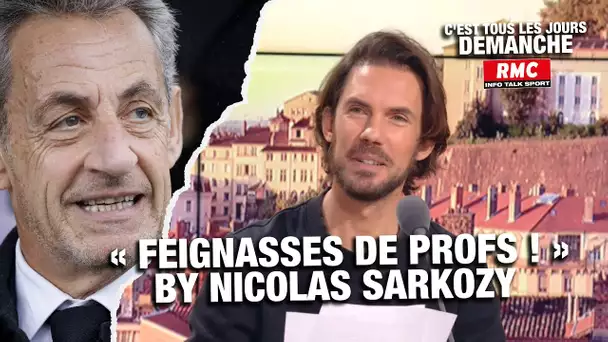 Arnaud Demanche: "Feignasses de profs !" by Nicolas Sarkozy