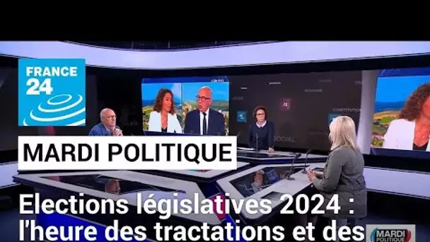 Elections législatives 2024 : l'heure des tractations et des alliances • FRANCE 24