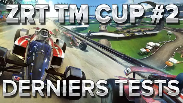 ZrT Trackmania Cup #2 : Dernière phase de test !