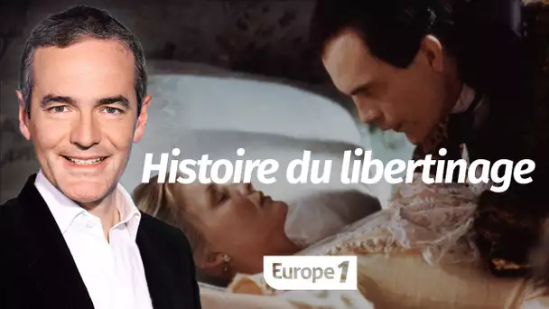 Au cœur de l'histoire: Choderlos de Laclos et l’histoire du libertinage (Franck Ferrand)