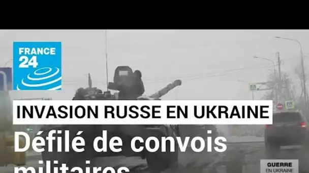 Russie : les convois militaires défilent vers la frontière ukrainienne • FRANCE 24