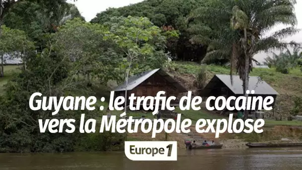 En Guyane, sur les bords du Maroni, où le trafic de cocaïne à destination de la métropole explose