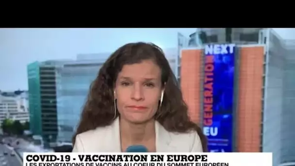 Vaccination en Europe : les exportations de vaccins au coeur du sommet européen