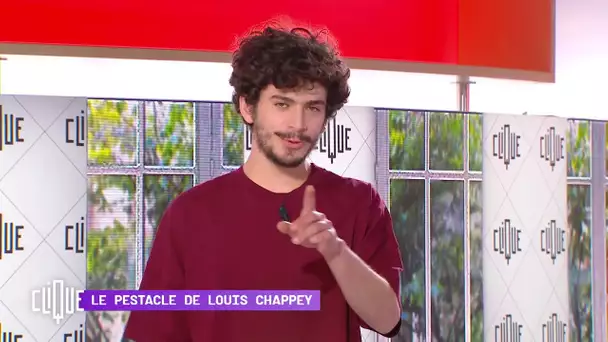 Louis Chappey a de l'espoir - Le Pestacle - Clique - CANAL+